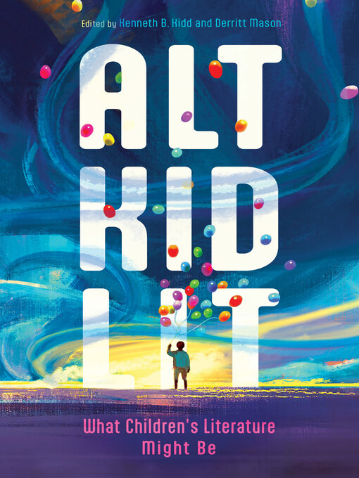 Title details for Alt Kid Lit by Kenneth B. Kidd - Available